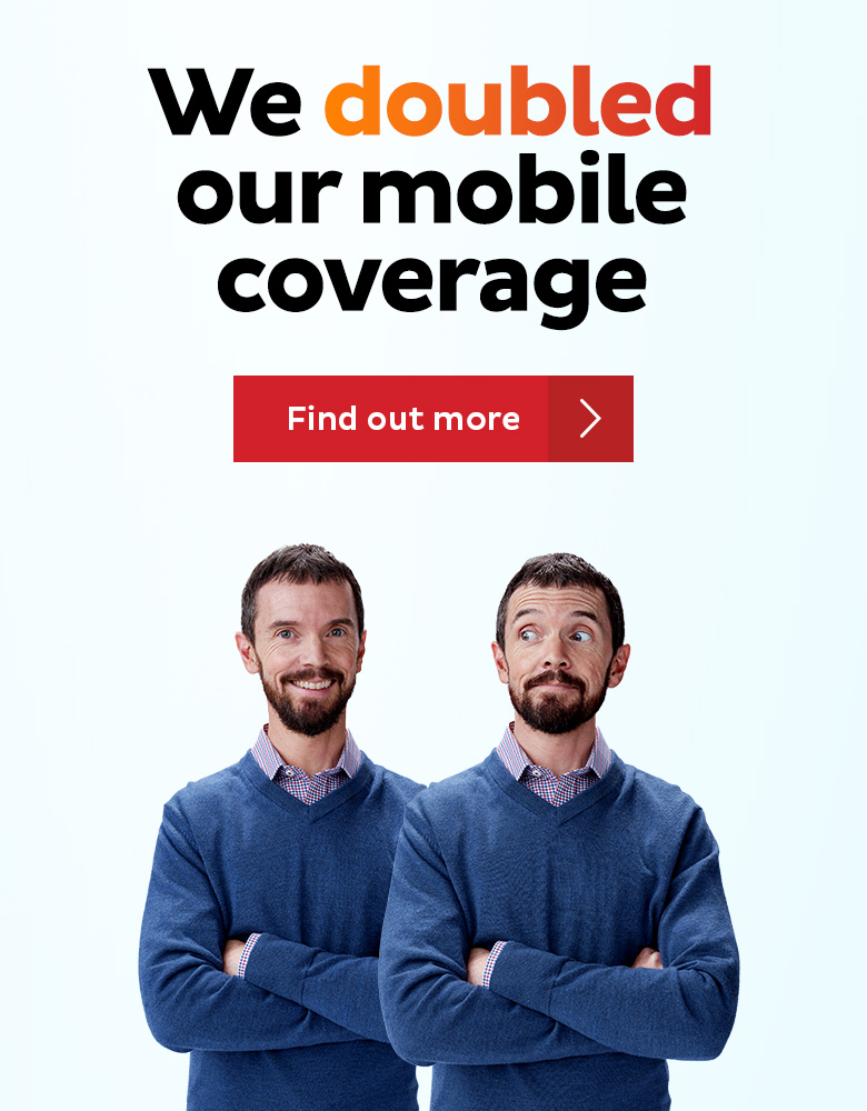 Our mobile network coverage is expanding nationwide